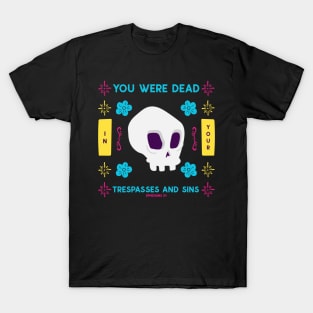 Dead in your sins T-Shirt